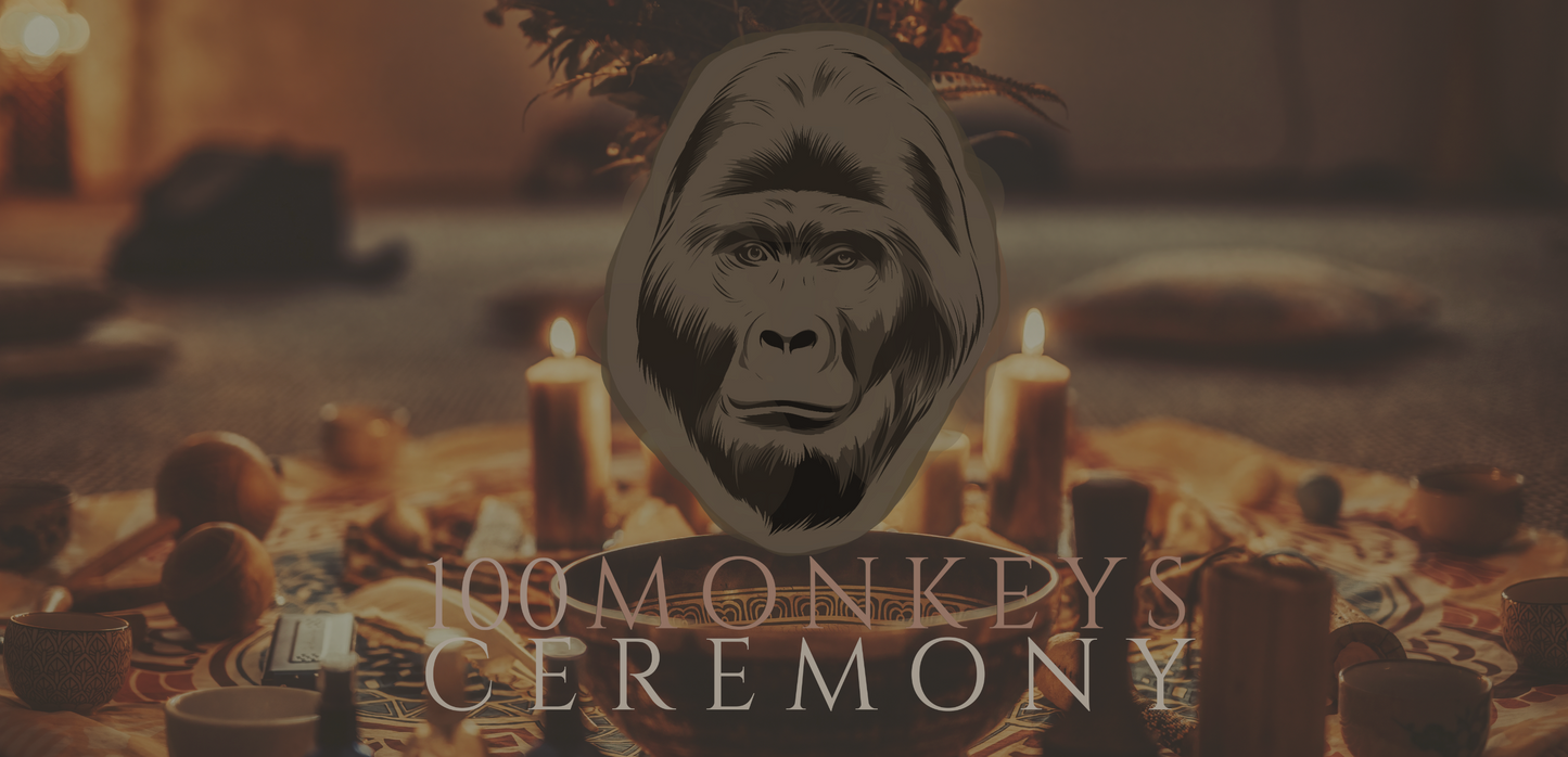 100 Monkeys Ceremony